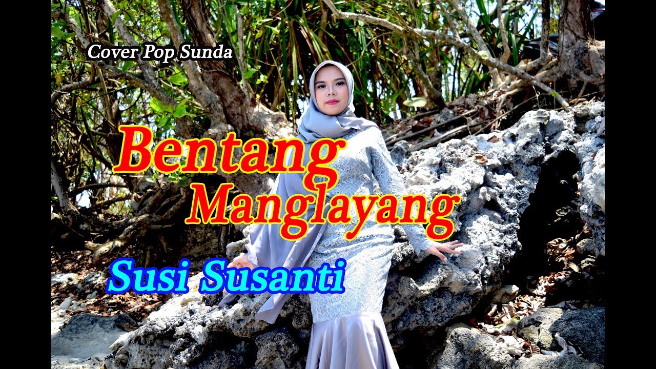 Bentang Manglayang (Rika Rapika) - Susi Susanti # Pop Sunda Cover