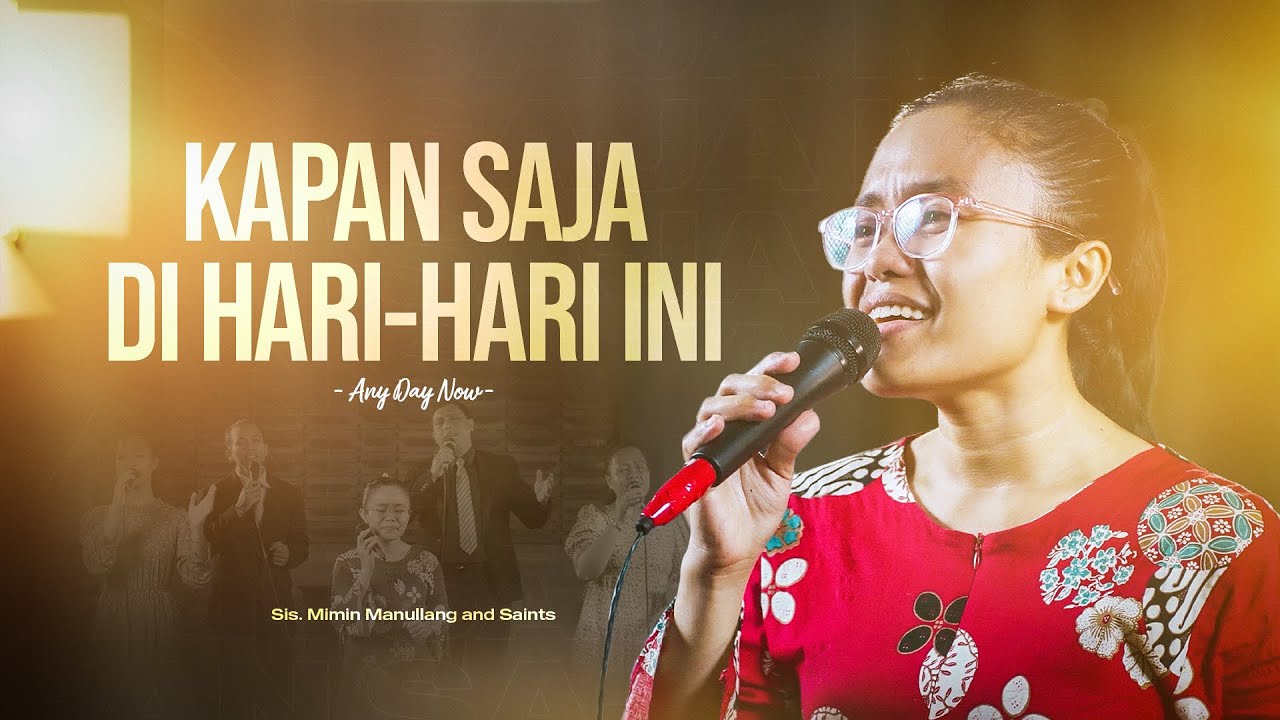 Lagu Rohani | Kapan Saja Di Hari-Hari Ini (Any Day Now)