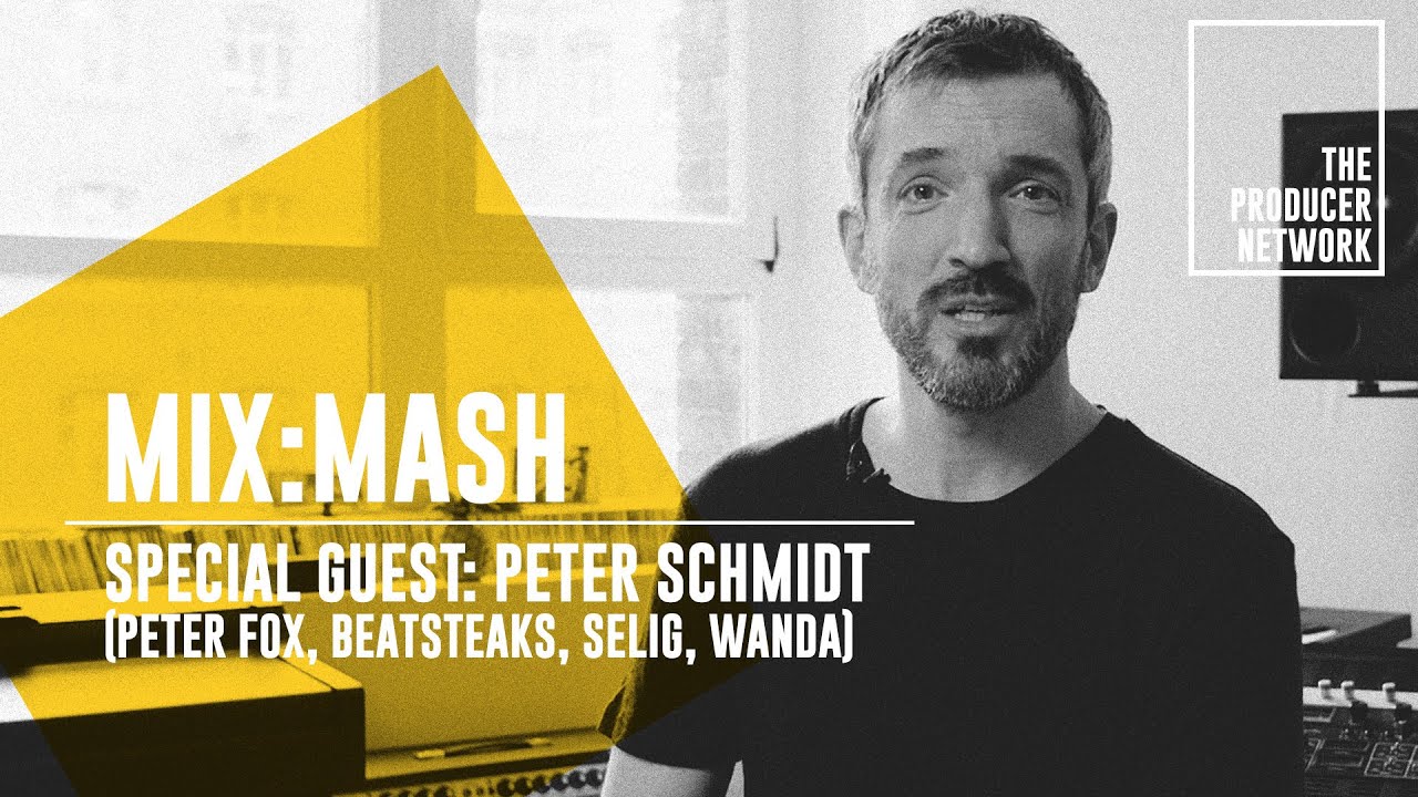 Mix:Mash – Special Guest & Studiotour: Peter Schmidt & Alex Sitnikov I The Producer Network