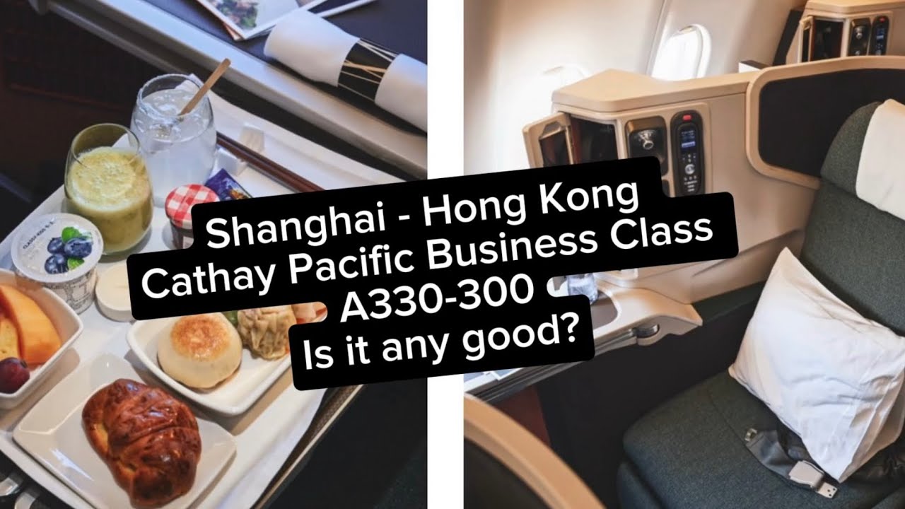 Lie flat on a 2-hour flight | Cathay Pacific Business Class | A330-300 | Shanghai - Hong Kong