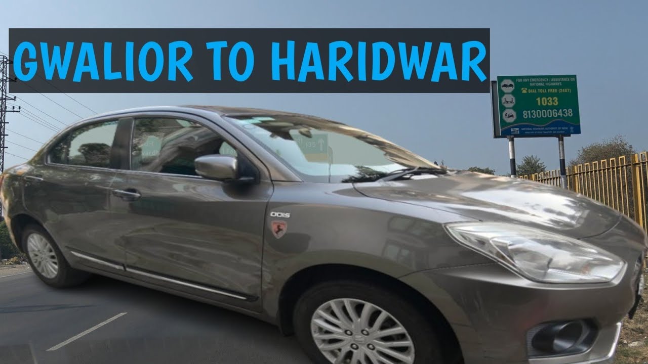 GWALIOR TO HARIDWAR ROAD TRIP..... 🚗