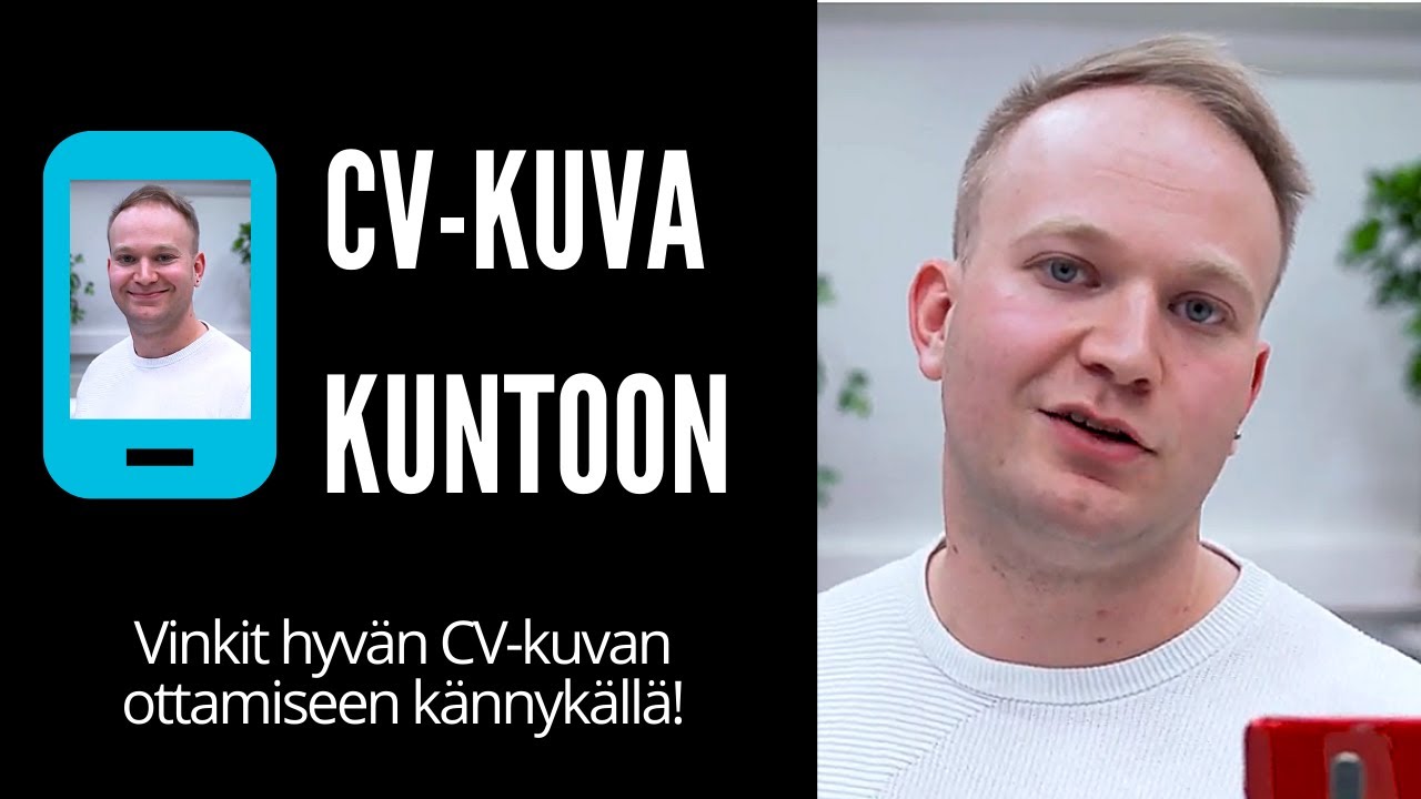 CV-kuva kuntoon | Vinkit siistin CV-kuvan ottamiseen kännykällä!