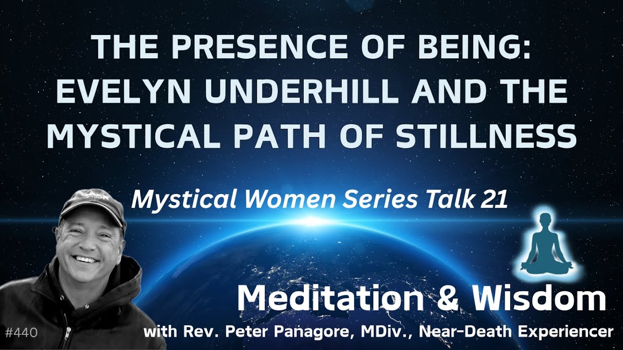 The Presence of Being: Evelyn Underhill and the Mystical Path of Stillness
