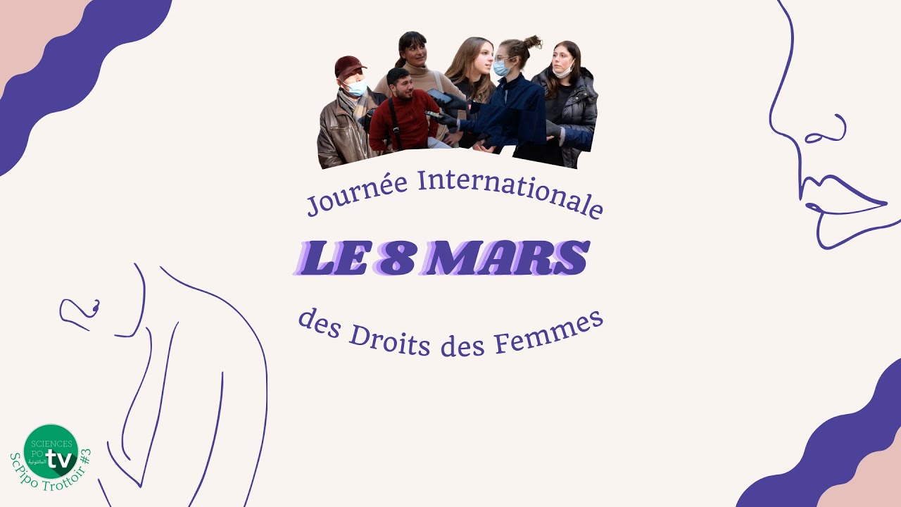 ScPipo Trottoir #3 - Le 8 mars : Journée Internationale des Droits des Femmes