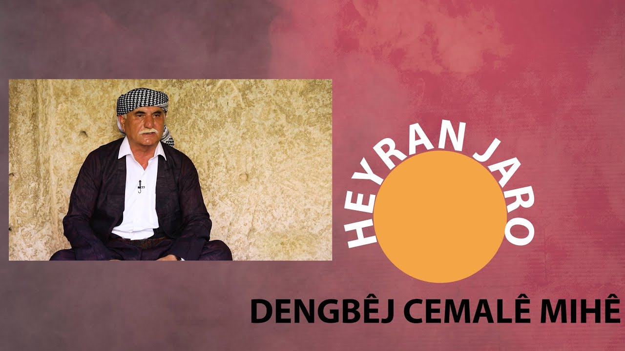 DENGBÊJ CEMALÊ MIHÊ / HEYRAN JARO