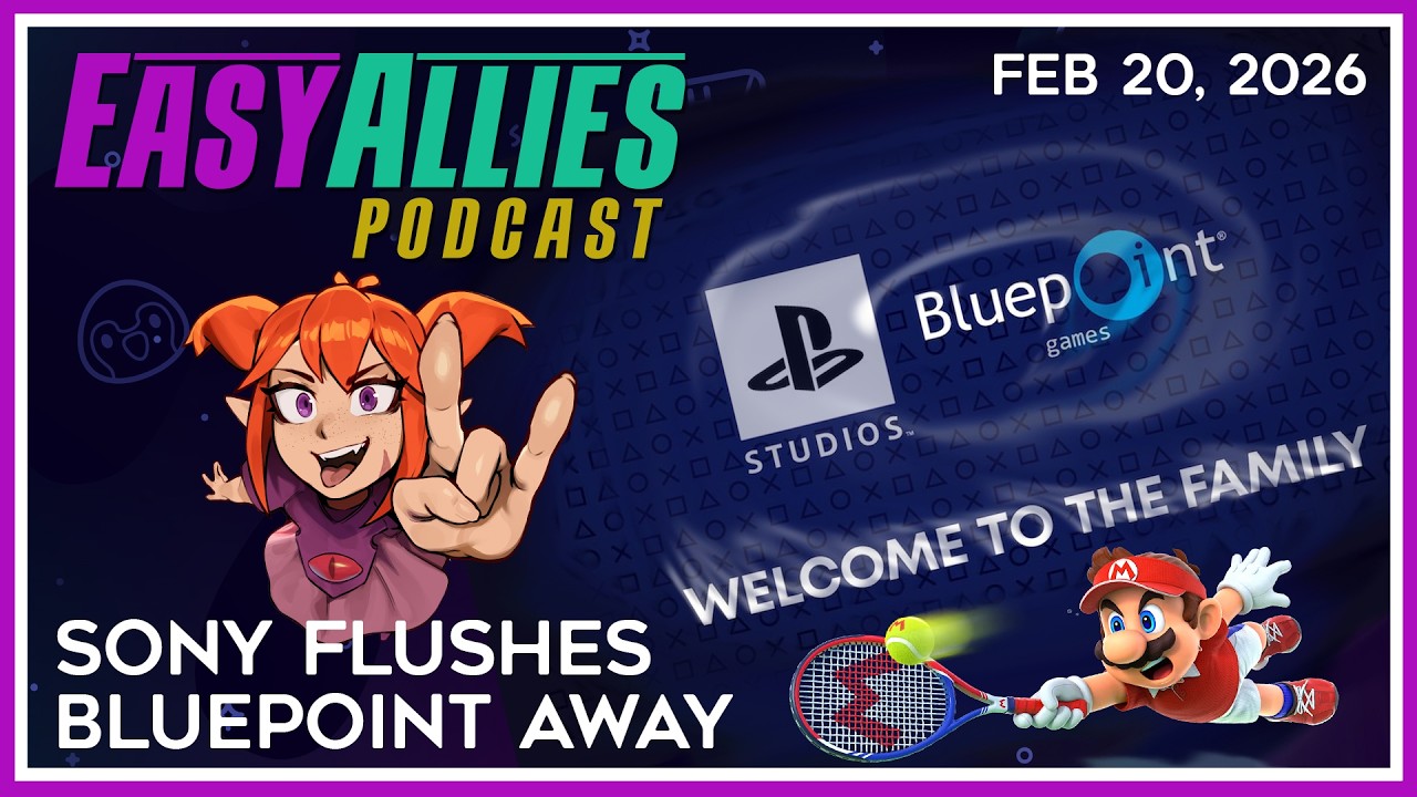 Sony Flushes Bluepoint Away - Easy Allies Podcast - February 20th, 2026