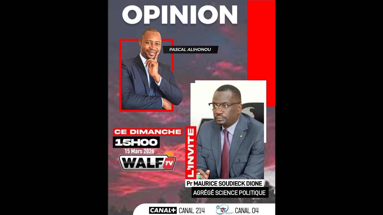 Pr Maurice Soudieck Dione est l’invité de Pascal ALIHONOU Opinion de ce Dimanche 15 Mars 2026