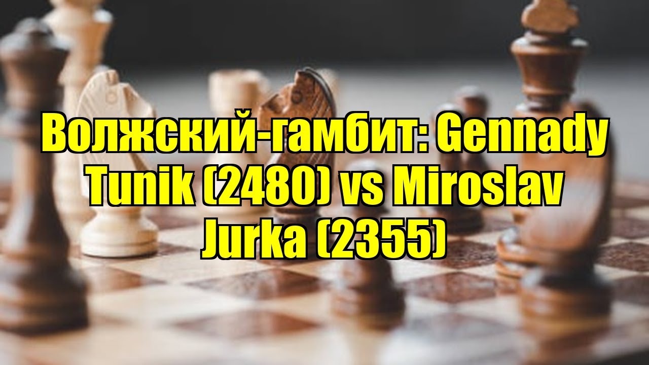 Волжский-гамбит: Gennady Tunik (2480) vs Miroslav Jurka (2355)