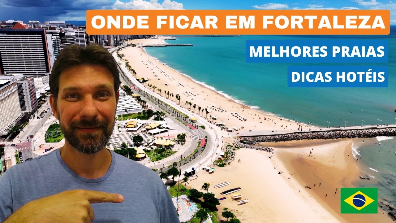 ONDE FICAR EM FORTALEZA | Melhores Bairros e Praias | Dicas Hotéis e Pousadas