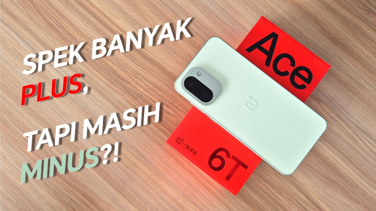 OnePlus Ace 6T Review - Spek Banyak Plus, Tapi Masih Minus?!