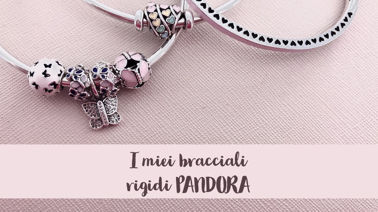 🎀 Tutti i miei bracciali rigidi PANDORA 🎀 || Eleonora.C