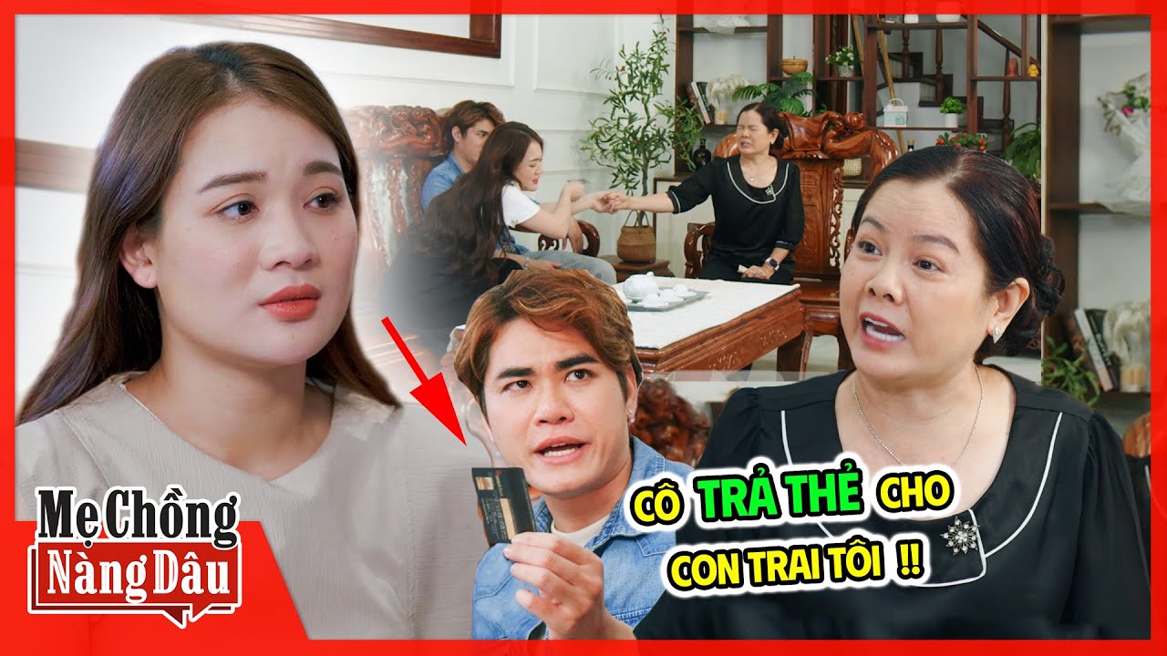 Nghi ngờ con dâu PHÁ CỦA, mẹ chồng độc đoán tịch thu THẺ LƯƠNG | Mẹ Chồng Nàng Dâu