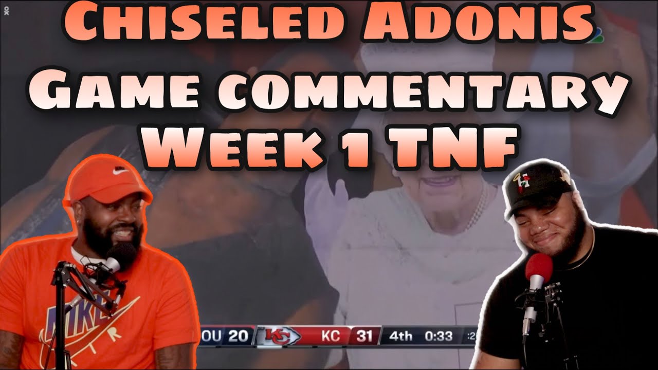 2020 NFL Kickoff Week 1 TNF Game Highlight Commentary | Chiseled Adonis (Try Not to Laugh)