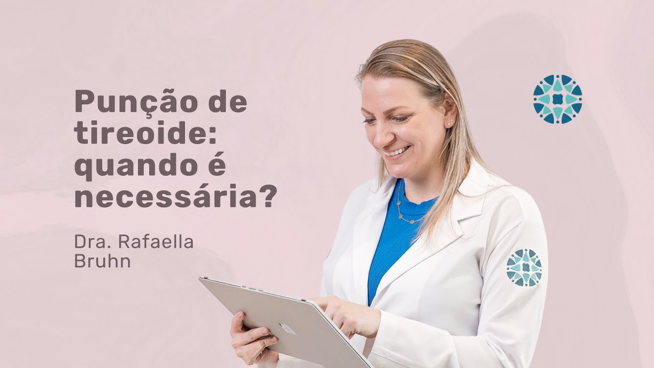 Pun&ccedil;&atilde;o de tireoide (PAAF): quando &eacute; necess&aacute;ria? | Dra. Rafaella Bruhn, Cirurgi&atilde; de Cabe&ccedil;a e Pesco&ccedil;o