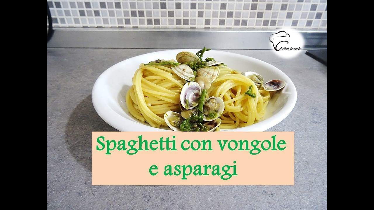 Spaghetti con vongole e asparagi