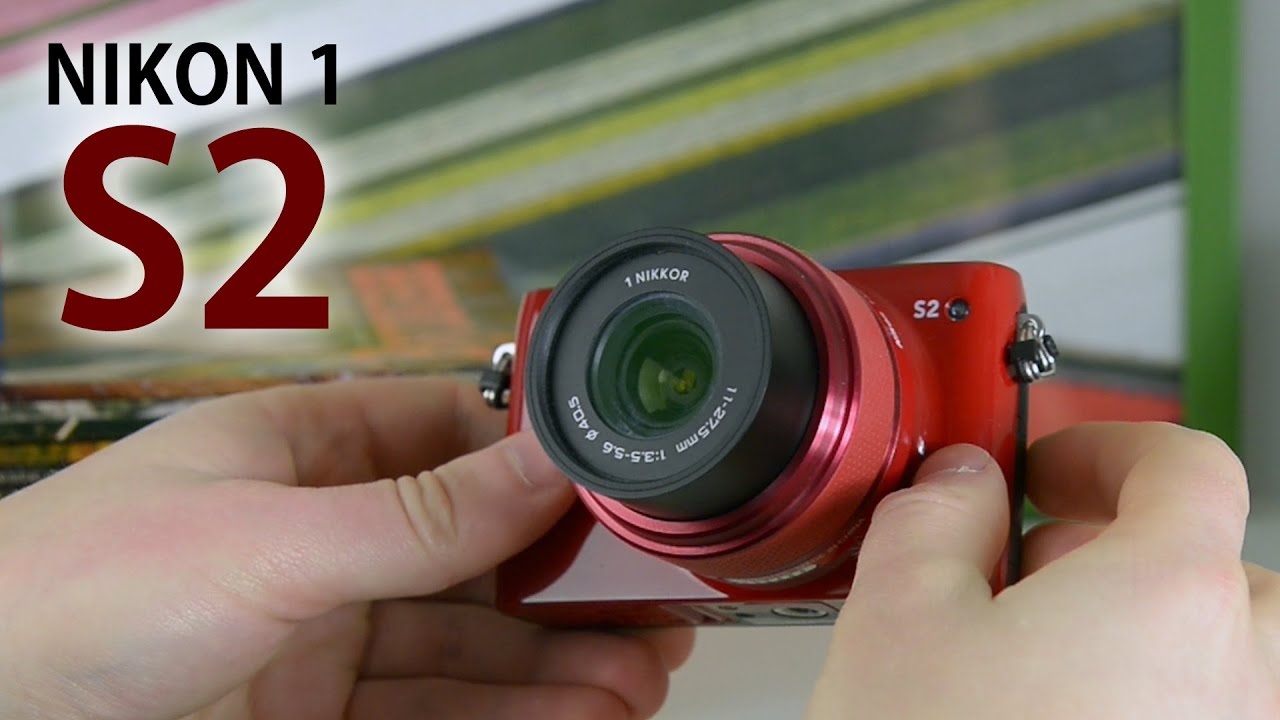 Nikon 1 S2: обзор фотоаппарата