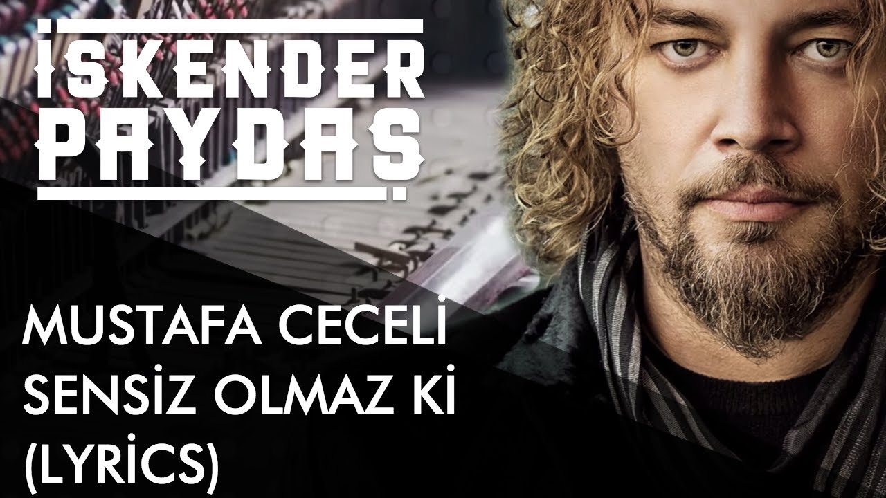 İskender Paydaş feat. Mustafa Ceceli - Sensiz Olmaz Ki (Lyrics I Şarkı Sözleri)