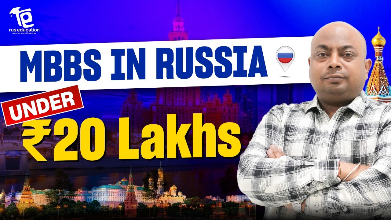 MBBS in Russia Under ₹20 Lakhs | Complete Guide 2026 | Low Budget MBBS Abroad