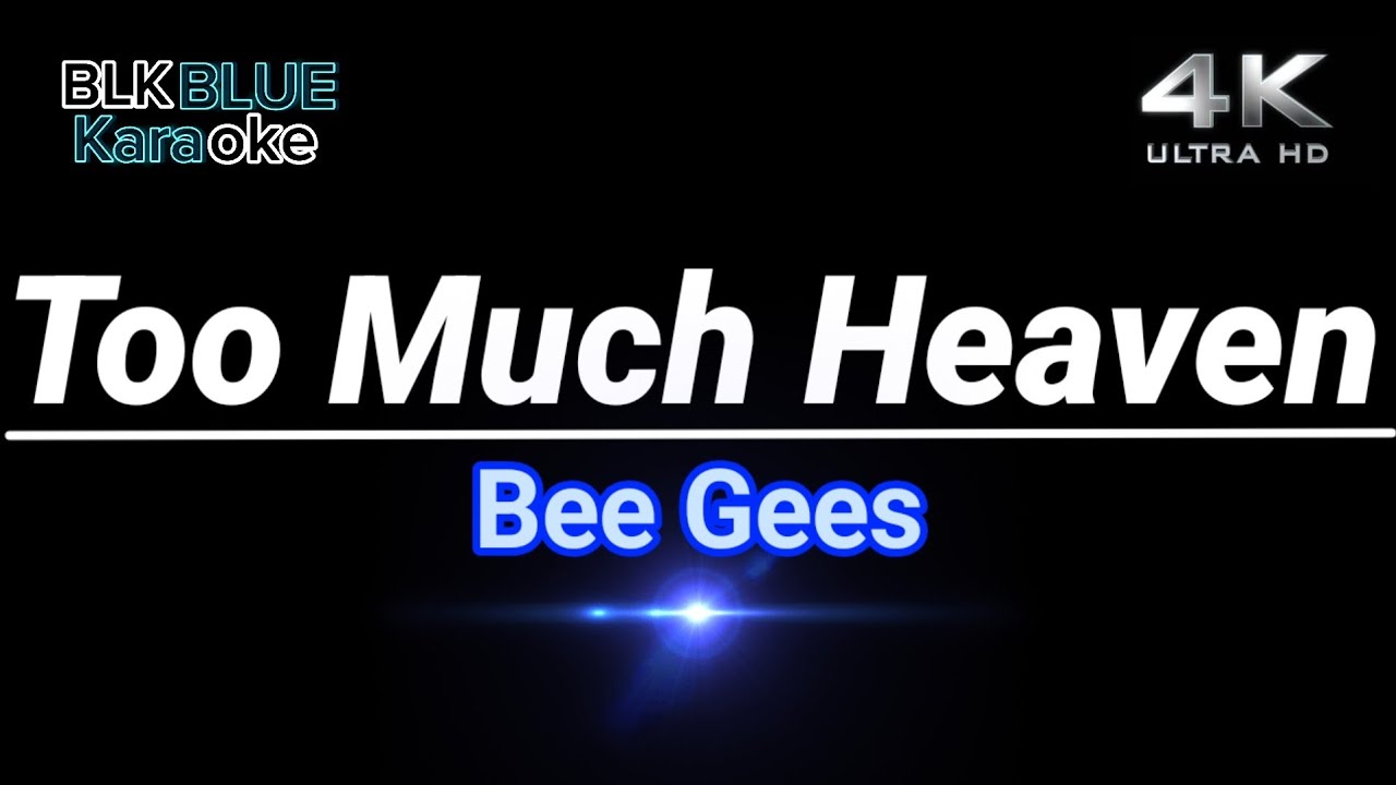 Too Much Heaven - Bee Gees (karaoke version) 