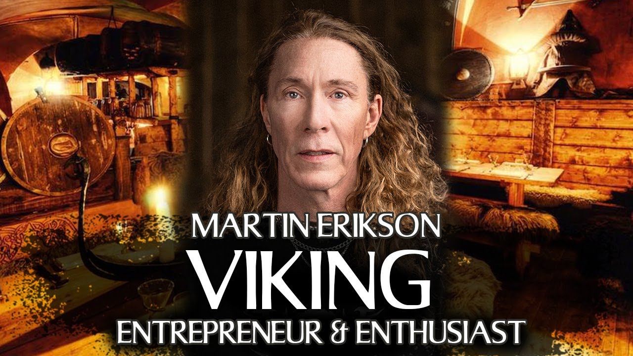 Exploring the Viking Age #12: Martin Erikson - Viking Entrepreneur, Adventurer and Enthusiast