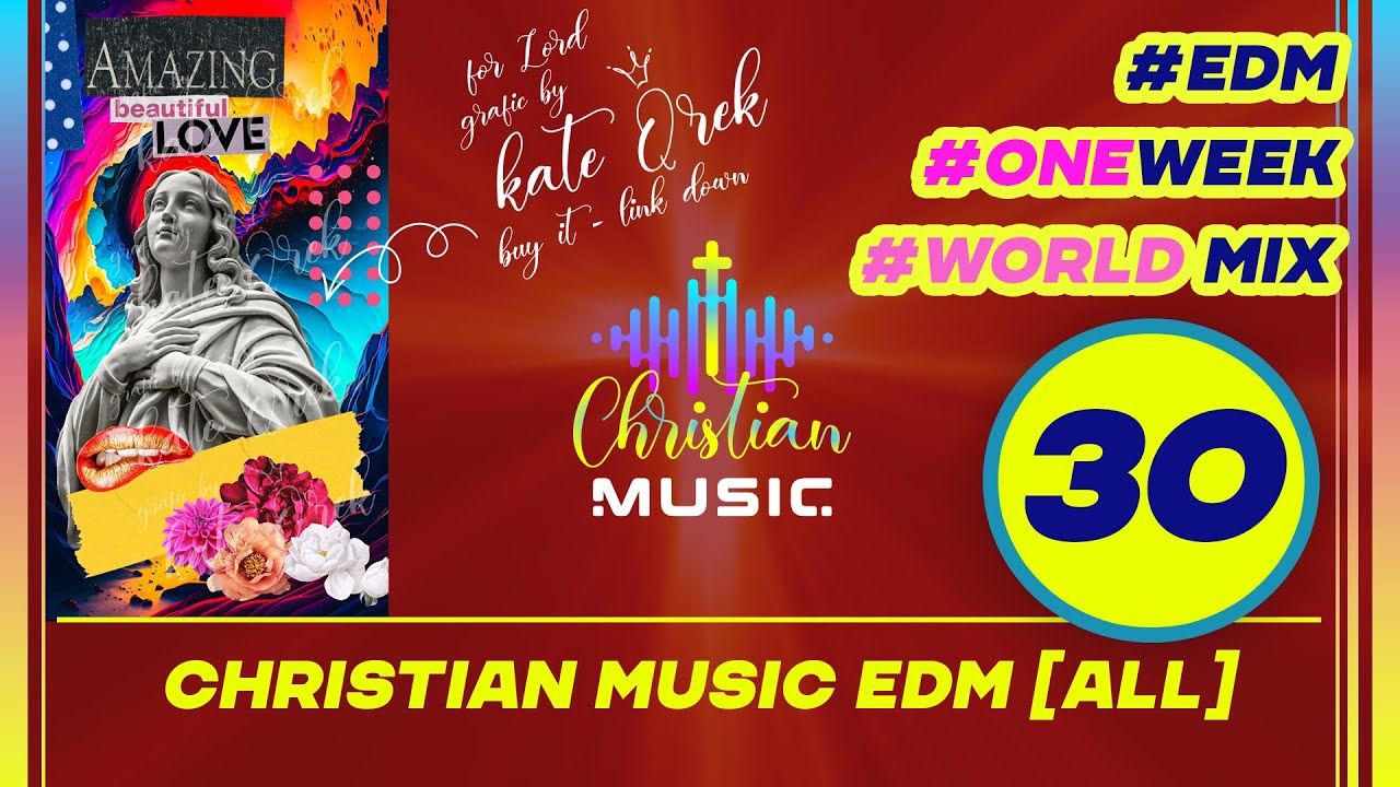 † 🌍 30 WEEK ALL MIX - [ALL] Christian Music EDM 🙏  Pray in Languages