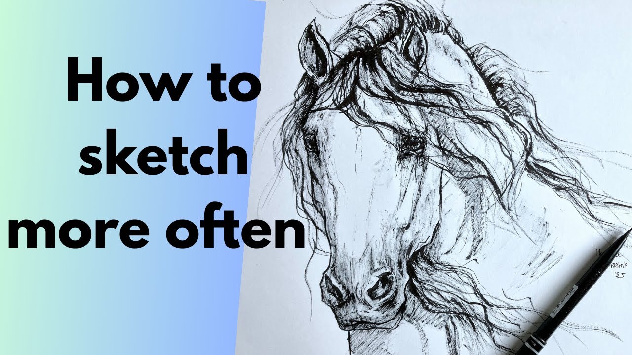 Drawing An Andalusian Horse/ How Can You Sketch More Often?