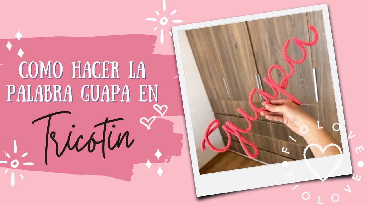 Como hacer la palabra Guapa con icord o tricotin - how to make a wire word using my letter templates