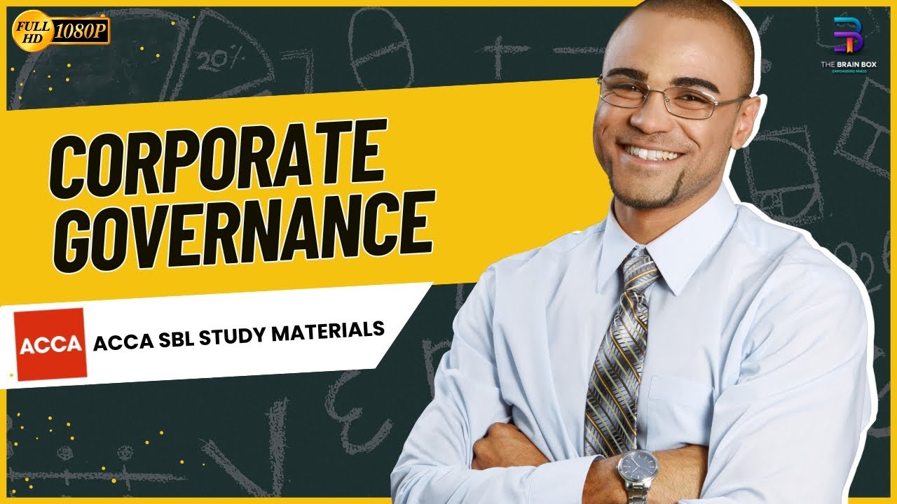 Corporate Governance: Key Principles and Best Practices | ACCA SBL | The Brain Box