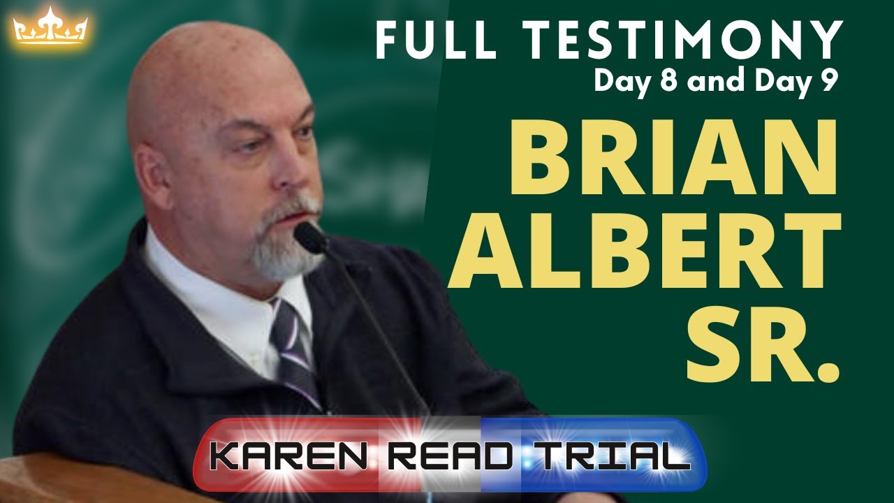 Brian Albert Sr Full Testimony | Karen Read Day 8 and Day 9