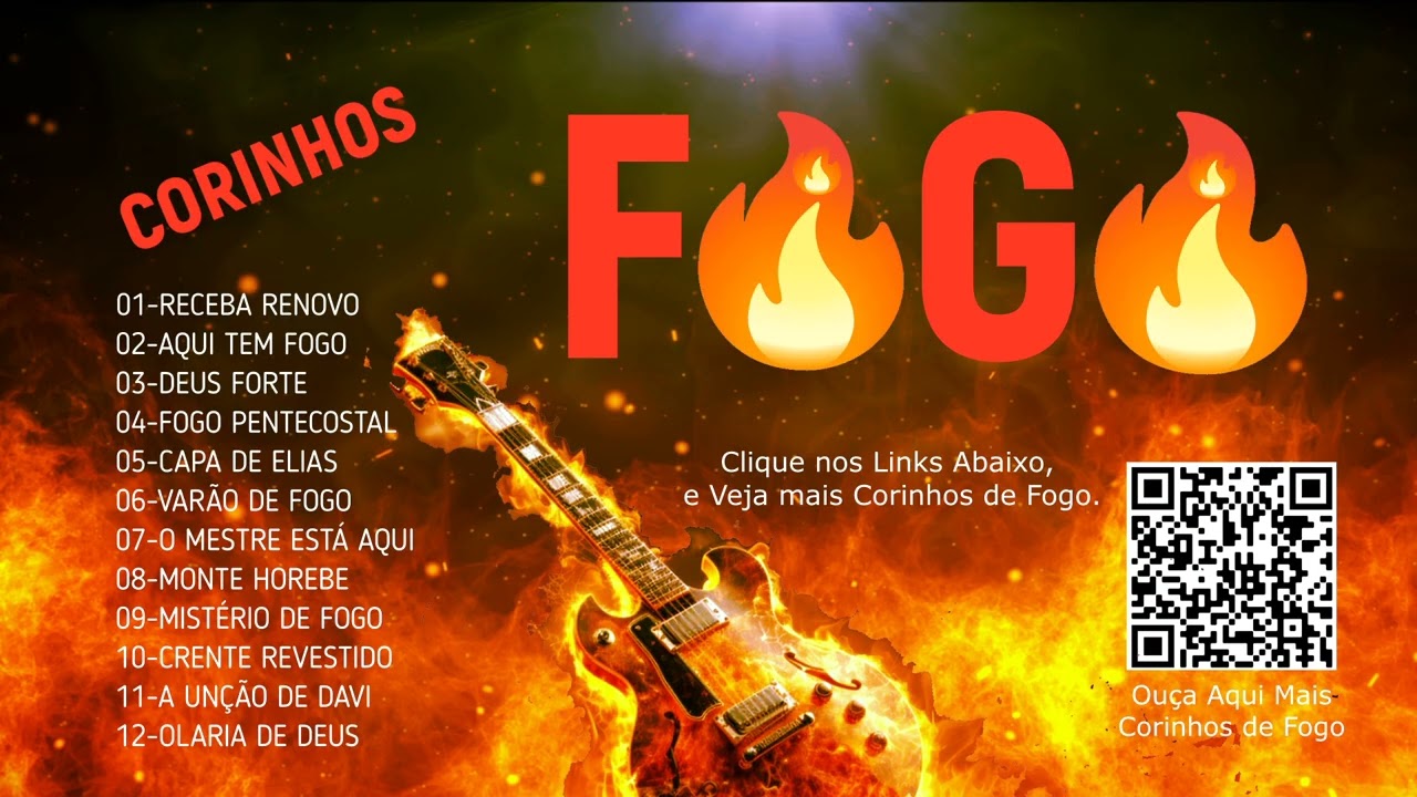 M&Uacute;SICAS CORINHOS DE FOGO, LOUVORES AVIVAMENTO PENTECOSTAL, S&Oacute; MANTO PENTECOSTAIS, S&Oacute; AZEITE QUENTE.