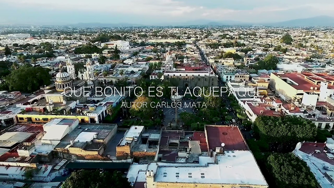 “ Que bonito es Tlaquepaque” Sandra Guevara