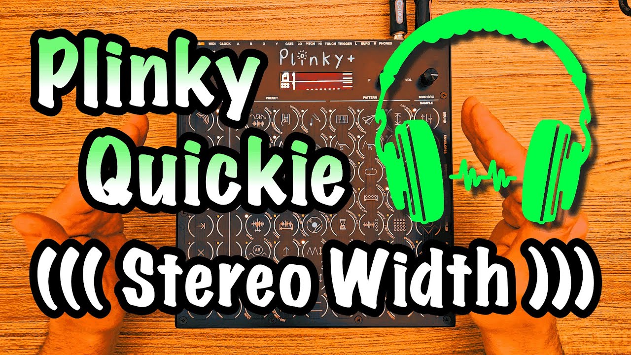 Movement and Clarity: Adjusting the Stereo Field on the Plinky