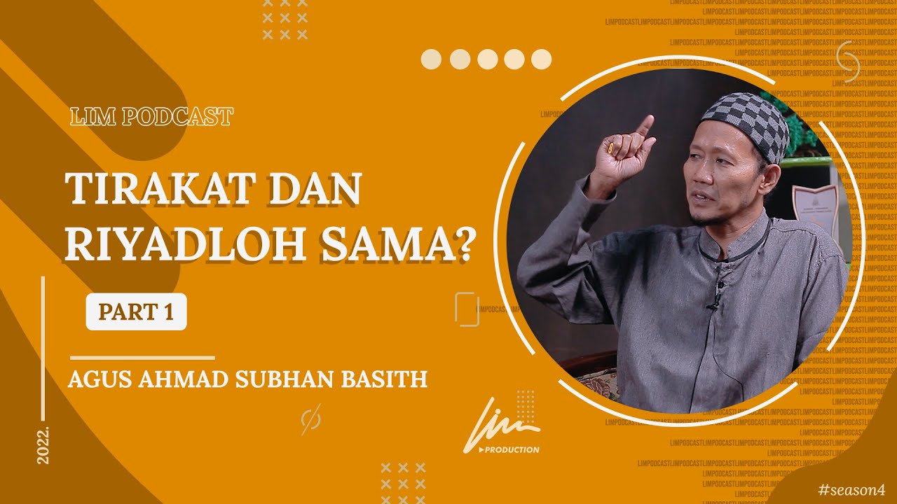 #Part1 SANTRI KUDU TIRAKAT - LIM PODCAST (Agus Ahmad Subhan Basith) (PP. Lirboyo, Kediri)