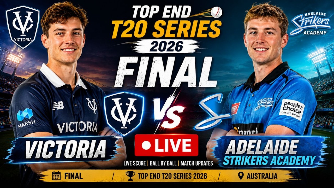 LIVE🔴Victoria vs Adelaide Strikers Academy | Final | Top End T20 Series 2026 | #LiveMatch #TopEndT20