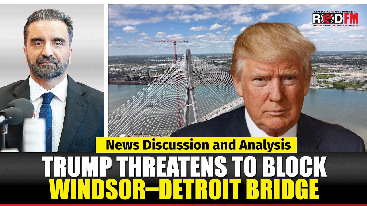 Toronto & Canada News | Trump threatens to block Windsor–Detroit bridge | February 10th