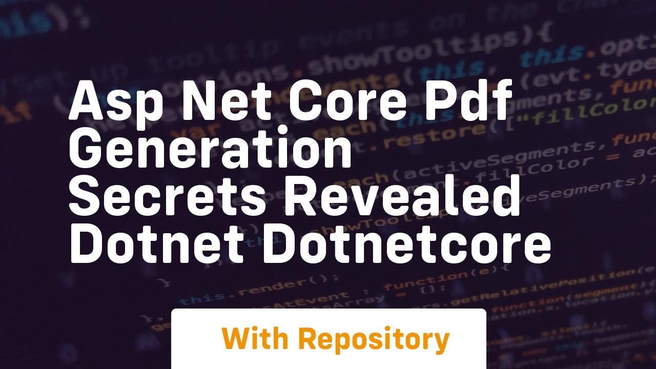 asp net core pdf generation secrets revealed dotnet dotnetcore