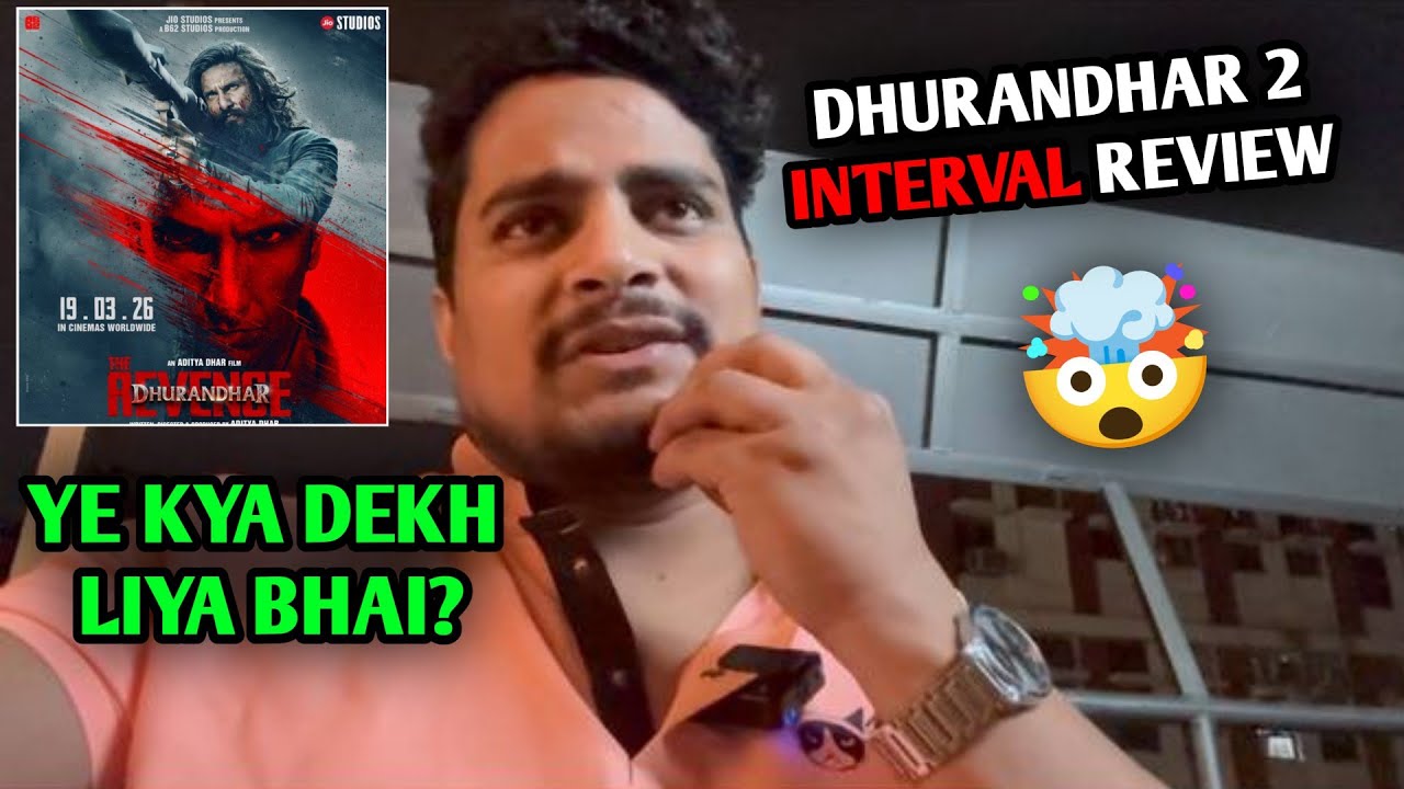 Dhurandhar The Revenge Review | Dhurandhar 2 Movie Interval Review #dhurandhar2review