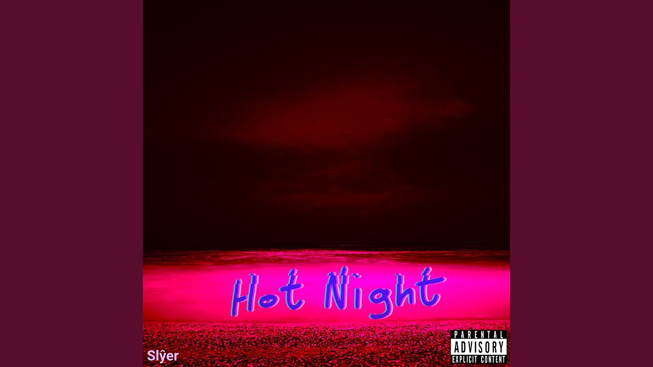 Hot Night Freestyle (Ft. Sageyfløw)