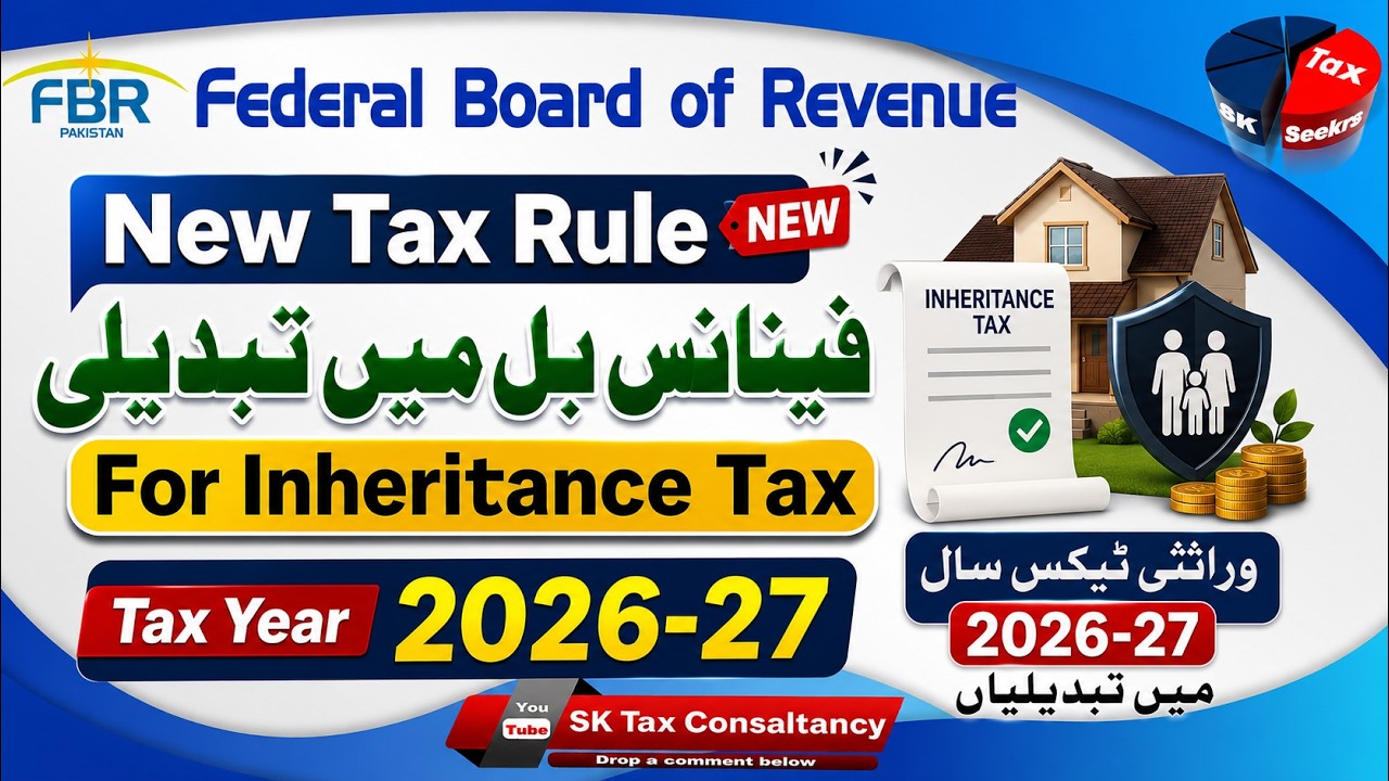 Inheritance Tax Changes in Finance Bill 2026-27 | FBR Latest Update
