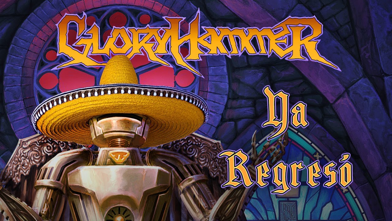 GLORYHAMMER - Ya Regresó (He Has Returned in Spanish) (Lyric Video) | Napalm Records