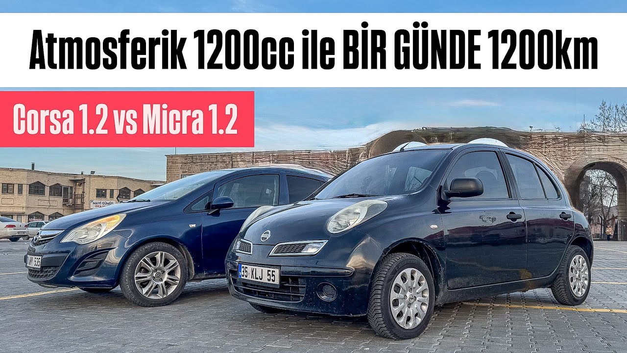 1 Günde 1200 Kilometre- 1.2 Micra vs 1.2 Corsa - Mercedes'ten Micra'ya Sert Geçiş - Uzun Yol Vlog