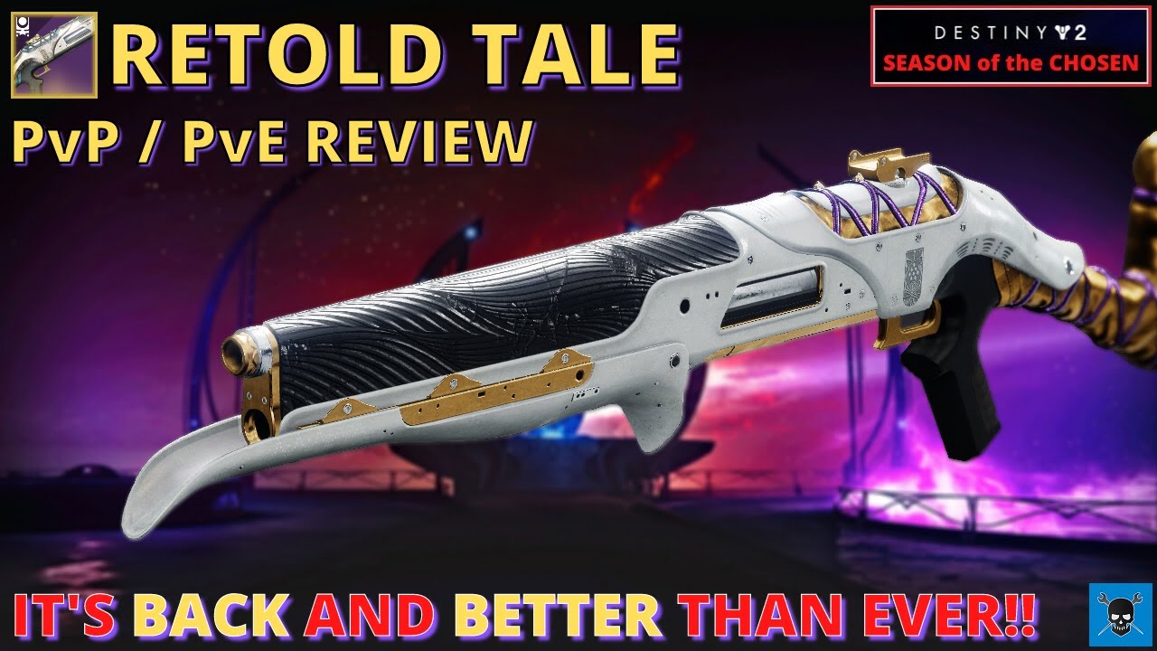 RETOLD TALE [Destiny 2 Season of the Chosen]  A Shotgun To Rival Felwinter's?