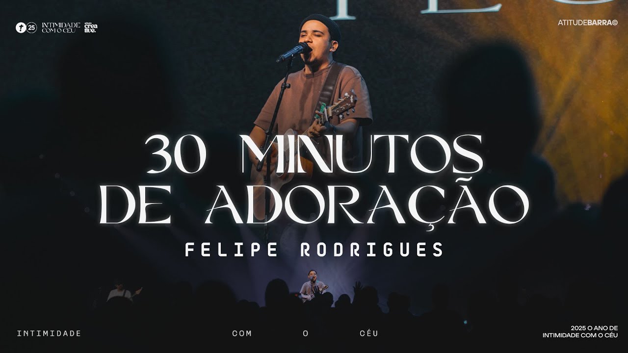 30 Minutos de Adoração com Felipe Rodrigues | Ibatitude