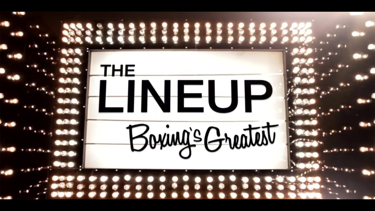 The Lineup: Boxing's Greatest Fight