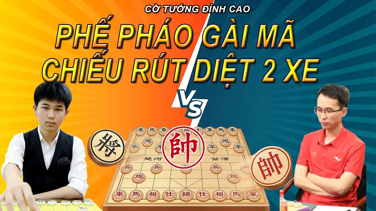 Phế Pháo Gài Mã Chiếu Rút Diệt 2 Xe Tàn Độc | Cờ Tướng Đỉnh Cao