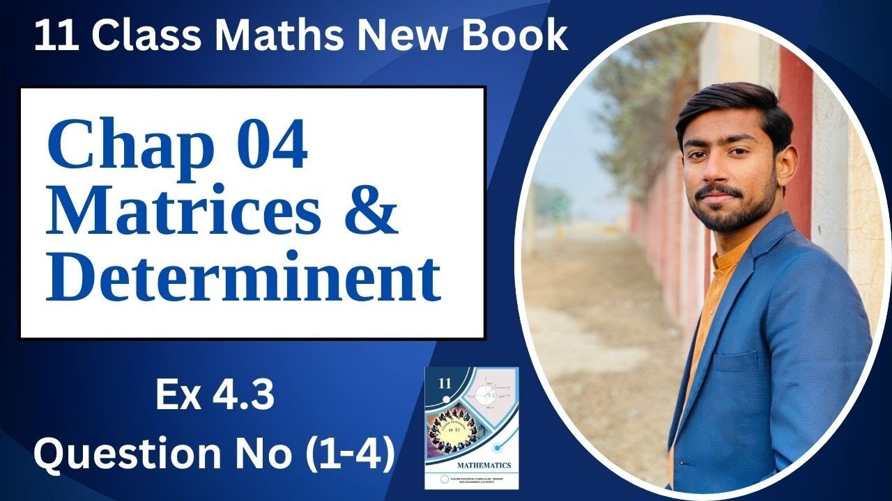 11th Class Maths New Book || Chap 4 (Matrices and Determinent) || Ex 4.3 Q No (1-4)