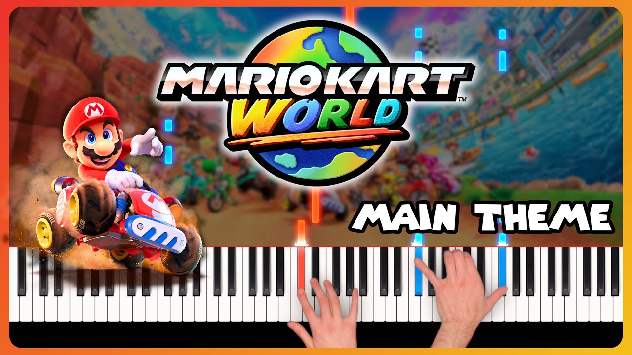 Main Theme ~ Mario Kart World | Piano (+ Sheet Music)