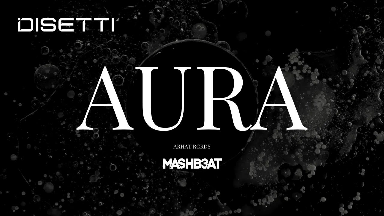 MASHB3AT - AURA (Video Oficial)