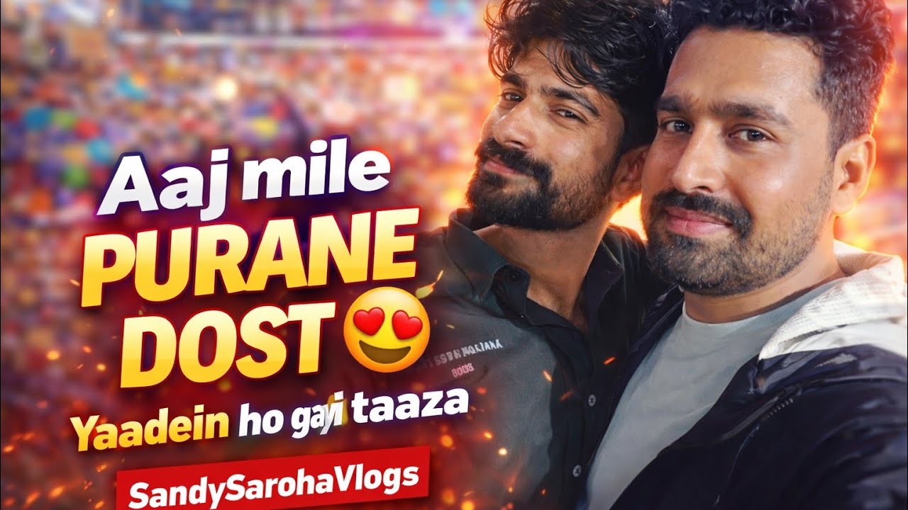AAJ MILE PURANE DOSTO SE @SANDYSAROHAVLOGS #subscribe #subscribe #minivlog #chnnel #dailyvideo #vlog