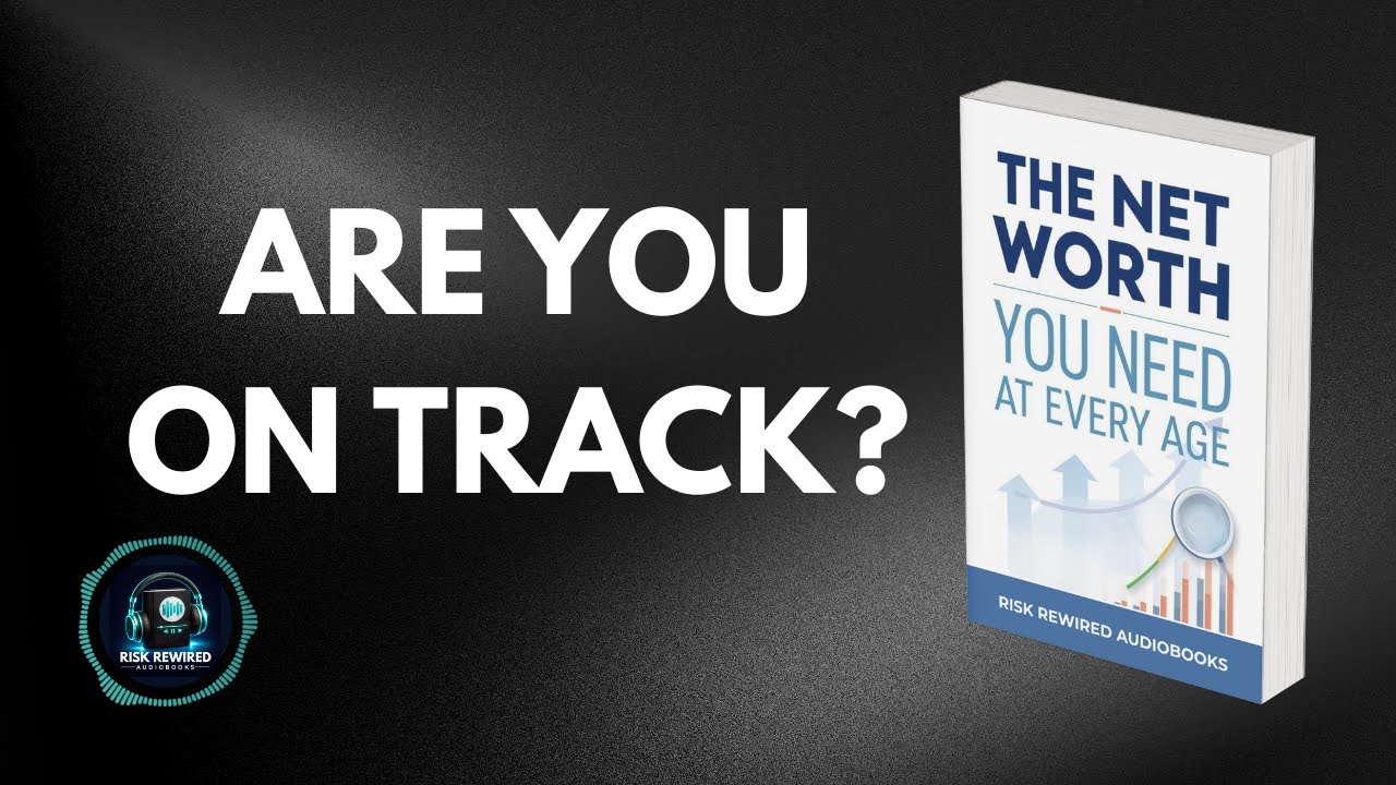The Net Worth You Need at Every Age | Are you on track? | Audiobook